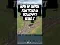 How to signal junctions in transport fever 2