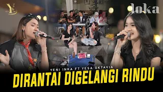 Yeni Inka ft. Yesa Oktavia - DIRANTAI DIGELANGI RINDU (Official Music Yi Production)