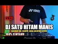 Download Lagu Dj satu hitam manis - dj untuk dirimu 50 persen | 100 cintaku viral tiktok full bass