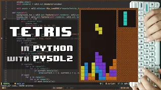 ASMR Programming Tetris in Python with PySDL2 - No Talking