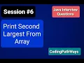 Java Interview questions How to Print Second Largest Value from Array Practical Demonstration