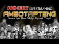 Download Lagu AMBOTAPTENG Live Streaming Concert