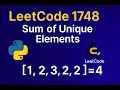 LeetCode 1748 Sum of Unique Elements in Python Easy Coding Tutorial for Beginners