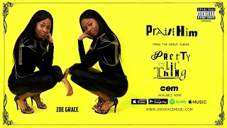 zoe grace praise him official audio