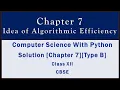 Solutions Ch-7 Type B Idea of Algorithmic efficiency Comp Sc Python by Sumita Arora Class 12 CBSE