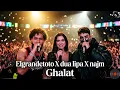 Elgrandetoto X Dua Lipa X Najm - Ghalat (Rai House Remix)
