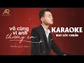 Download Lagu Karaoke HD Vô Cùng ( Vì Anh Thương Em ) - Phan Duy Anh | Beat Gốc Chuẩn ( Có Bè )