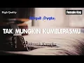Download Lagu Tak Mungkin Ku Melepasmu - Cantika Abigail, Dygta feat. Andina (KARAOKE AKUSTIK - FEMALE KEY)