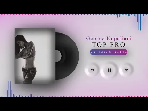 Download MP3 George Kopaliani - Melodic Techno Mix 😍 ( Free No Copyright )
