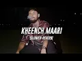 Lagu Raga, Dg Immortal - Kheench Maari (Slowed+Reverb)