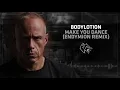 Bodylotion - Make You Dance (Endymion Remix)