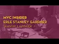 MVC Insider Ep 1 Season 3 Erle Stanley Gardner