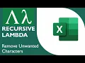 Excel Tutorial Creating a Recursive Lambda Function to Remove Unwanted Characters