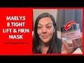 Maelys B Tight Lift and Firm Mask an honest review