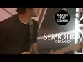 Download Lagu Semiotika - Gersang | Sounds From The Corner Live #35