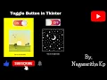 TOGGLE BUTTON in Tkinter