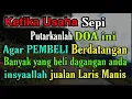 Download Lagu ketika usaha sepi putarlah doa ini supaya pembeli berdatangan | doa sejuk 2