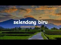 SELENDANG BIRU LIA REBORN || SLOWED+REVERB || VIRAL TIKTOK