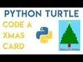 Python Turtle - Code a Christmas Card Tutorial
