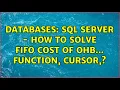 Databases SQL Server - How to solve FIFO Cost of OHB function cursor 3 Solutions