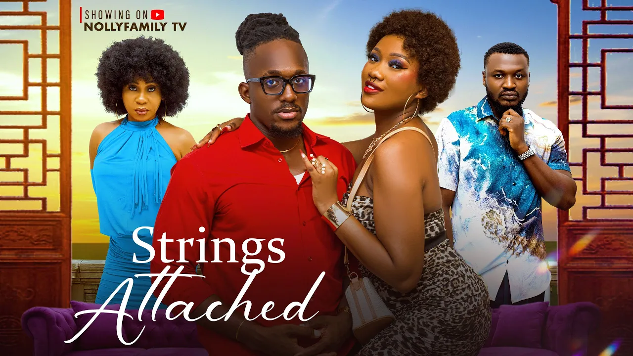Strings Attached - Chinenye Nnebe, Michael Dappa, Elochukwu — Nollywood
