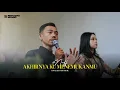 Lagu Naff - Akhirnya Ku Menemukanmu | Refugio x Cakpek
