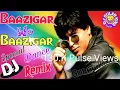 Download Lagu Baazigar O Baazigar /Hindi Dj Song special Dj dance Remix By Dj Gulab King