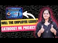 Catboost Classifier EXPOSES Hidden Patterns in Employee Attrition