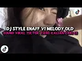 Download Lagu DJ STYLE ENAFF V1  MELODY OLD X IMUT AISYAH X WENABEST X PAMBASILET VIRAL TIKTOK TERBARU 2025 !!