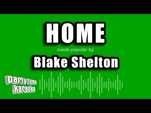 Download MP3 Blake Shelton - Home (Karaoke Version)