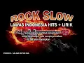 Download Lagu BEST INDONESIAN SLOW ROCK SONGS COMPILATION OF THE 90S + LYRICS HENGKY SUPIT - ANDY LIANY - VOODOO
