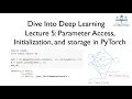 Dive Into Deep Learning - Lecture 5 Parameter Access Initialization and storage in PyTorch