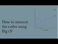 How to measure the code using Big O