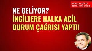 NE GELİYOR? İNGİLTERE HALKA ACİL DURUM ÇAĞRISI YAPTI!
