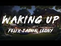 Felix Jaehn, Leony - Waking Up (Lyrics)