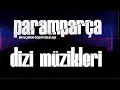 Download Lagu Sırça Köşk - Paramparça Dizi Müzikleri