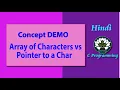 HINDI Array of Characters vs Pointer to a Char