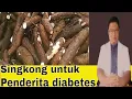 Download Lagu Apakah penderita diabetes boleh makan singkong ?
