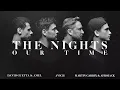 Avicii x Martin Garrix, Afrojack, David Guetta, Amél - The Nights (Wellkrow "Our Time" Edit)