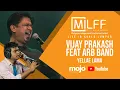 Download Lagu YELLAE LAMA  | Vijay Prakash with the ARB Band | #MILFF2017 KUALA LUMPUR