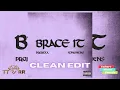 Projexx ft Konshens - Brace It (TTRR Clean Version) PROMO