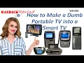 How to Connect Any Portable TV to the Internet - Dumb Portable TV to Smart TV