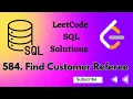 584 Find Customer Referee Leetcode SQL Solutions Leetcode Solutions