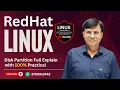 RedHat Linux Disk Partition Full Explain 100 Practical Lab Learn Linux Storage ICNT Gyan