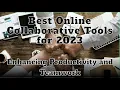 Best Online Collaborative Tools for 2023 Enhancing Productivity and Teamwork