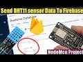 Send DHT 11 Sensor Data To Firebase with NodeMcu Esp8266 Temperature Humidity data to Firebase