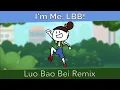 Download Lagu Ik ben ik, LBB! (Luo Bao Bei Remix) - Remix! 2021