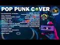 Download Lagu PLAYLIST COVER POP PUNK INDONESIA TERENAK 2025