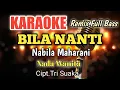 Download Lagu BILA NANTI - Nabila Maharani | Karaoke remix full bass nada wanita | Lirik HD