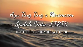 Download Ayu tingting X Keremcem-Apalah Cinta-Lirik(official music video) MP3